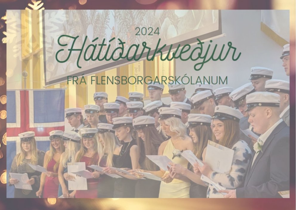Hátíðarkveðjur frá Flensborgarskólanum