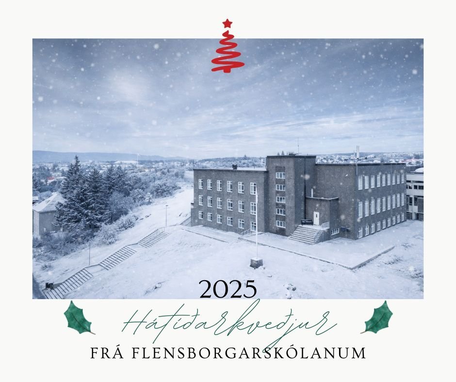 Hátíðarkveðjur frá Flensborgarskólanum